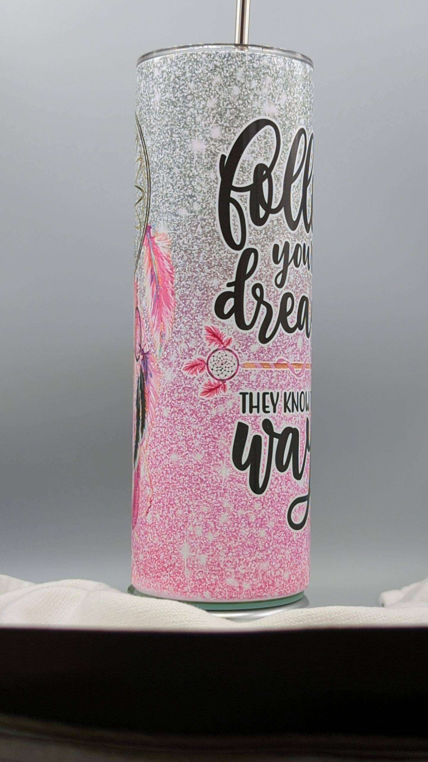 Follow Your Dreams Pink Glitter Tumbler - Image 2